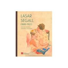 Imagem de Lasar Segall (1889-1957): Pinturas, Desenhos, Gravuras e Esculturas - Pinakotheke Cultural - 9788571910935