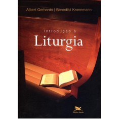 Imagem de Introdução À Liturgia - Gerhards, Albert; Kranemann, Benedikt - 9788515039449