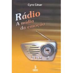 Imagem de Rádio - A Mídia da Emoção - Cesar, Cyro - 9788532308672