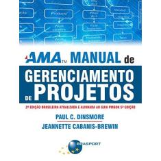 Imagem de Ama - Manual de Gerenciamento de Projetos - 2ª Ed. 2014 - Dinsmore, Paul Campbell; Cabanis-brewin, Jeannette - 9788574525914