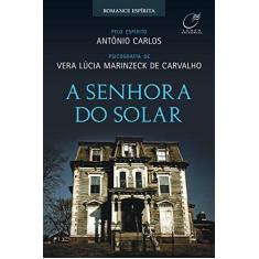 Imagem de A Senhora do Solar - Carlos, Antônio; Marinzeck De Carvalho, Vera Lucia - 9788578131616