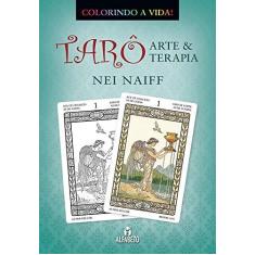Imagem de Tarô, Arte & Terapia - Naiff, Nei - 9788598307251