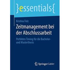 Imagem de Zeitmanagement Bei Der Abschlussarbeit: Perfektes Timing Für Die Bachelor- Und Masterthesis