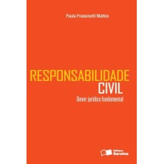 Imagem de Responsabilidade Civil - Dever Jurídico Fundamental - Franssinetti Mattos, Paula - 9788502182721