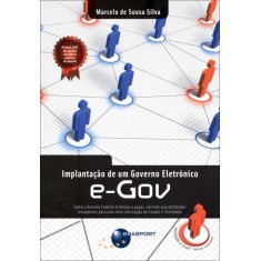 Imagem de Implantação de Um Governo Eletrônico - E-gov - Silva, Marcelo De Sousa - 9788574524986