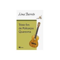 Imagem de Triste Fim de Policarpo Quaresma - Grandes Leituras - Clássicos da Literatura Brasileira - Barreto, Lima - 9788532283610