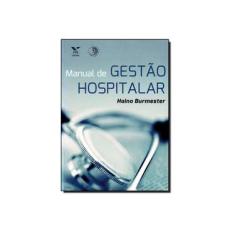 Imagem de Manual de Gestão Hospitalar - Burmester, Haino; Burmester, Haino; Burmester, Haino - 9788522512799