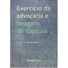 Imagem de Exercício da Advocacia e Lavagem de Capitais - Estellita, Heloisa - 9788522518418