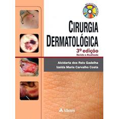 Imagem de Cirurgia Dermatológica - Alcidarta Dos Reis Gadelha - 9788538806295