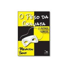 Imagem de o Peso da gravata - Menalton Braff - 9788555780080