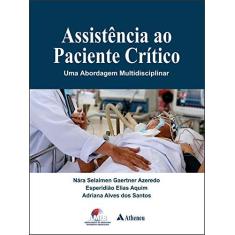 Imagem de Assistência ao Paciente Crítico: uma Abordagem Multidisciplinar - Nara Selaimen Gaertner Azeredo - 9788538809296