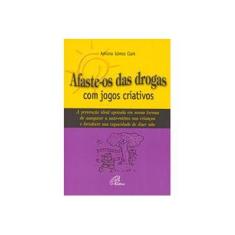 Imagem de AFASTE-OS DAS DROGAS COM JOGOS CRIATIVOS - Clark - 9788535619058