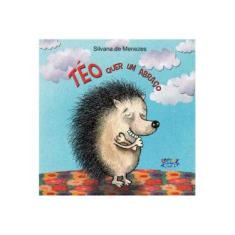 Imagem de Téo Quer Um Abraço - Silvana De Menezes - 9788524925290