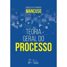 Imagem de Teoria Geral do Processo - Rodolfo De Camargo Mancuso - 9788530980573