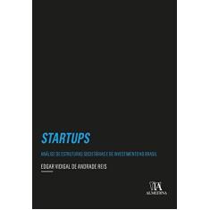 Imagem de Startups: Análise de Estruturas Societárias e de Investimento no Brasil - Edgar Vidigal De Andrade Reis - 9788584934386