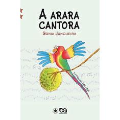 Imagem de A Arara Cantora - Col. Estrelinha II - Junqueira, Sonia - 9788508113439