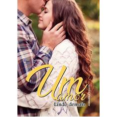 Imagem de Um Amor Lindo Demais - Alessandra Yukawa - 9788585214210