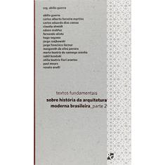 Imagem de Textos Fundamentais - Sobre História da Arquitetura Moderna Brasileira - Parte 2 - Ed. De Bolso - Guerra, Abilio - 9788588585232