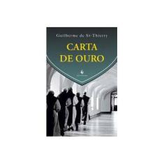 Imagem de Carta de Ouro - Guilherme De St. Thierry - 9788584910496