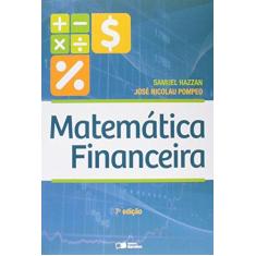 Imagem de Matemática Financeira - 7ª Ed. 2014 - Hazzan, Samuel; Pompeo, José Nicolau - 9788502618152