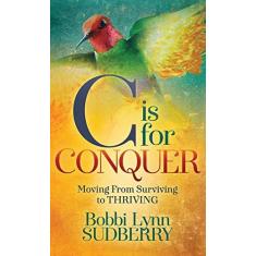Imagem de C Is for Conquer: Dealing with Cancer and Still Embracing Life
