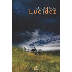 Imagem de Lucidez - Marcelo Rocha - 9788555270772