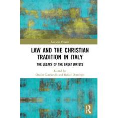 Imagem de Law and the Christian Tradition in Italy: The Legacy of the Great Jurists