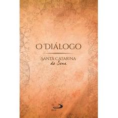 Imagem de Diálogo, O - Santa Catarina De Sena - 9788534901161