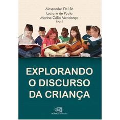 Imagem de Explorando o Discurso da Criança - Vários Autores - 9788572448574