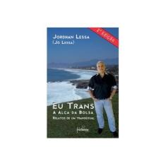 Imagem de Eu trans: A alça da bolsa - Relatos de um transexual - Jô Lessa - 9788563439567