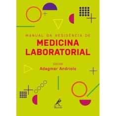 Imagem de MANUAL DA RESIDENCIA DE MEDICINA LABORATORIAL - Andriolo, Adagmar - 9788520458471