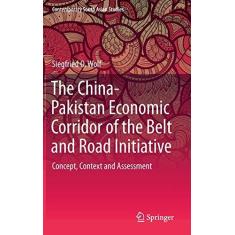Imagem de The China-Pakistan Economic Corridor of the Belt and Road Initiative: Concept, Context and Assessment