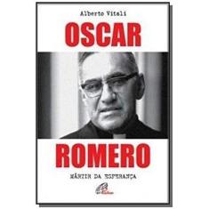 Imagem de Oscar Romero: Mártir da Esperança - Coleção Investigando a História - Alberto Vitali - 9788535639179