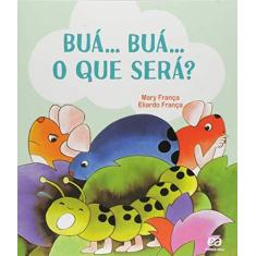 Imagem de Buá... Buá... O Que Será? - Coleção Os Pingos - Mary Fran&#231;a - 9788508177776