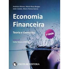 Imagem de Economia Financeira. Teoria e Exercícios - António Afonso - 9789725924990