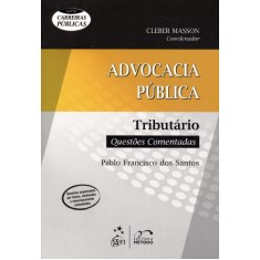 Imagem de Advocacia Pública - Tributário - Questões Comentadas - Série Carreiras Públicas - Masson, Cleber - 9788530941673