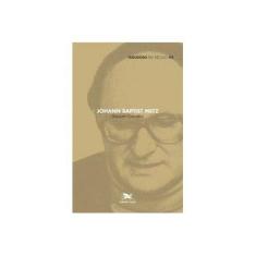 Imagem de Johann Baptist Metz - Teólogos do Século XX - Coccolini, Giacomo - 9788515038145