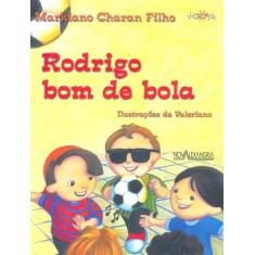 Imagem de Rodrigo Bom de Bola - Nova Ortografia - Charan Filho, Markiano - 9788574922867