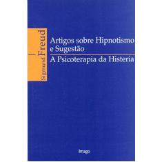 Imagem de Artigos Sobre Hipnotismo e Sugestao - Freud, Sigmund - 9788531206092