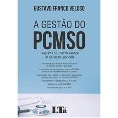 Imagem de A Gestão do PCMSO - Gustavo Franco Veloso - 9788536197562
