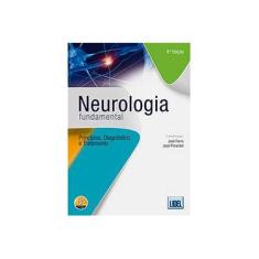 Imagem de Neurologia Fundamental - Princípios, Diagnóstico e Tratamento - 2ª Ed. 2013 - Ferro, José; Pimentel, José - 9789727578580