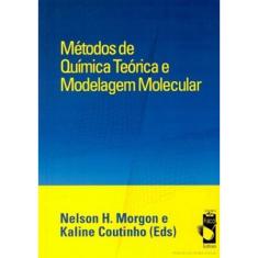 Imagem de Métodos de Química Teórica e Modelagem Molecular - Morgon, Nelson - 9788588325876