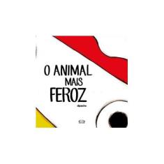 Imagem de O Animal Mais Feroz - Dipacho - 9788550700205