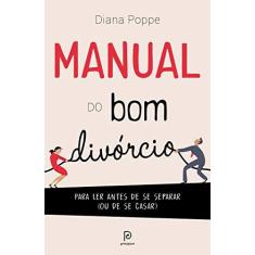 Imagem de Manual do Bom Divórcio - Diana Poppe - 9788525065469