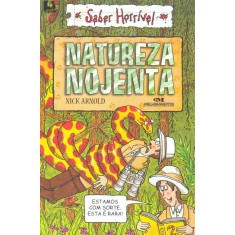 Imagem de Natureza Nojenta - Col. Saber Horrível - Nova Ortografia - Arnold, Nick - 9788506067048