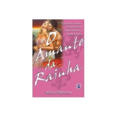Imagem de O Amante Da Rainha - "barbosa, Wilson" - 9788585696368