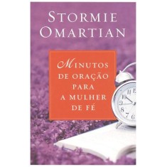 Imagem de Minutos de Oração Para a Mulher de Fé - Omartian, Stormie - 9788573256420