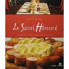 Imagem de Le Saint Honoré - Receitas Originais - Barbara, Danusia - 9788587864802
