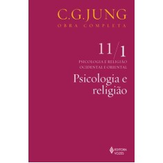 Imagem de Psicologia e Religião - Psicologia e Religião Ocidental e Oriental - Vol. 11/1 - Col. Obra Completa - Jung, Carl Gustav - 9788532604446