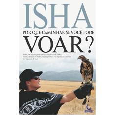 Imagem de Por que Caminhar Se Você Pode Voar? - Vários Autores - 9788555270291